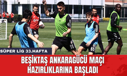 Beşiktaş Ankaragücü maçı hazırlıklarına başladı
