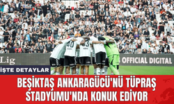 Beşiktaş Ankaragücü'nü Tüpraş Stadyumu'nda konuk ediyor
