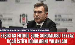 Beşiktaş Futbol Şube Sorumlusu Feyyaz Uçar istifa iddialarını yalanladı