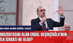 Bu kez Amir değil Vali! Mazbatasını alan Erdal Beşikçioğlu'nun ilk icraatı ne oldu?