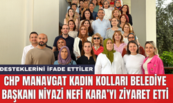 CHP Manavgat Kadın Kolları Belediye Başkanı Niyazi Nefi Kara’yı ziyaret etti
