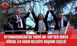 Afyonkarahisar’da Tarihi An: CHP'den Burcu Köksal İlk Kadın Belediye Başkanı Seçildi