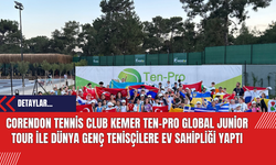 Corendon Tennis Club Kemer TEN-PRO Global Junior Tour ile Dünya Genç Tenisçilere Ev Sahipliği Yaptı
