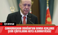 Cumhurbaşkanı Erdoğan'dan Bomba Açıklama! Şehir Eşkıyalarına Nefes Aldırmayacağız