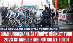 Cumhurbaşkanlığı Türkiye Bisiklet Turu 2024 İstanbul etabı nötralize edildi