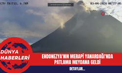 Endonezya'nın Merapi Yanardağı'nda Patlama Meydana Geldi