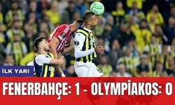 Fenerbahçe: 1 - Olympiakos 0 İlk yarı