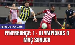 Fenerbahçe: 1 - Olympiakos 0 Maç Sonucu