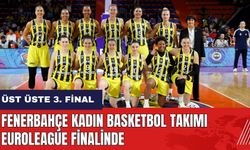 Fenerbahçe Kadın Basketbol Takımı Euroleague finalinde