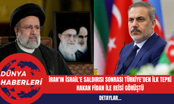 İran'ın İsrail'e Saldırısı Sonrası Türkiye’den İlk Tepki Hakan Fidan ile Reisi Görüştü