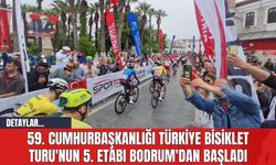 59. Cumhurbaşkanlığı Türkiye Bisiklet Turu'nun 5. Etabı Bodrum'dan Başladı