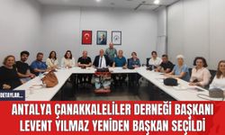 Antalya Çanakkaleliler Derneği Başkanı Levent Yılmaz Yeniden Başkan Seçildi