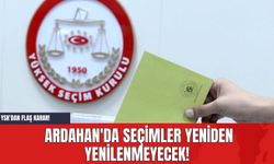 YSK'dan Flaş Karar! Ardahan'da Seçimler Yeniden Yenilenmeyecek!