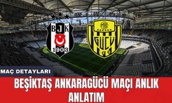 Beşiktaş Ankaragücü maçı anlık anlatım