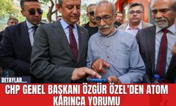 CHP Genel Başkanı Özgür Özel'den Atom Karınca Yorumu!