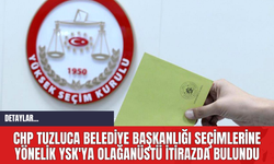 CHP Tuzluca Belediye Başkanlığı Seçimlerine Yönelik YSK'ya Olağanüstü İtirazda Bulundu