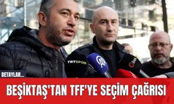 Beşiktaş'tan TFF'ye Seçim Çağrısı