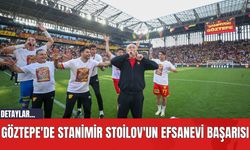 Göztepe'de Stanimir Stoilov'un Efsanevi Başarısı
