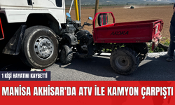 Manisa Akhisar'da ATV ile Kamyon Çarpıştı: 1 Kişi Hayatını Kaybetti