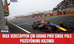 Max Verstappen Çin Grand Prix'sinde Pole Pozisyonunu Kazandı