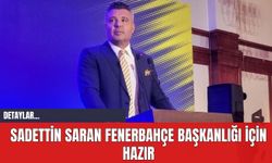 Sadettin Saran Fenerbahçe Başkanlığı İçin Hazır