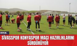 Sivasspor Konyaspor Maçı Hazırlıklarını Sürdürüyor