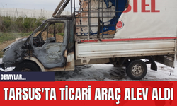 Tarsus'ta Ticari Araç Alev Aldı