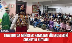 Trabzon'da Minikler Ramazan Eğlencelerini Coşkuyla Kutladı