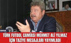 Türk Futbol Camiası Mehmet Ali Yılmaz İçin Taziye Mesajları Yayımladı