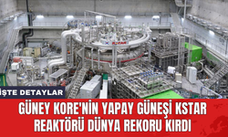 Güney Kore'nin yapay güneşi KSTAR reaktörü dünya rekoru kırdı