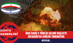 İran İsrail'e Yönelik Saldırı Başlattı! Ortadoğu'da Gerilim Tırmanıyor!