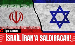 İsrail İran’a Saldıracak!