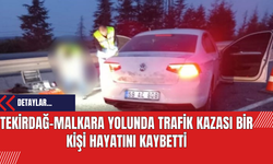 Tekirdağ-Malkara Yolunda Trafik Kazası: Bir Kişi Hayatını Kaybetti