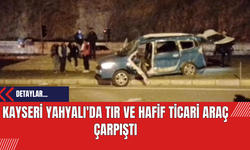 Kayseri Yahyalı'da Tır ve Hafif Ticari Araç Çarpıştı: 2 Ölü 1 Yaralı