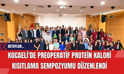 Kocaeli'de Preoperatif Protein Kalori Kısıtlama Sempozyumu Düzenlendi