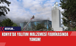 Konya'da Yalıtım Malzemesi Fabrikasında Yangın!