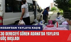 30 dereceyi gören Adana'da yaylaya göç başladı