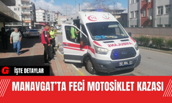 Manavgat’ta Feci Motosiklet Kazası