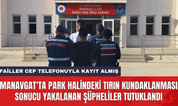 Manavgat'ta park halindeki tırın kundaklanması sonucu yakalanan şüpheliler tutuklandı