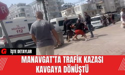 Manavgat’ta Trafik Kazası Kavgaya Dönüştü