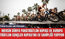 Mersin Dünya Paratriatlon Kupası ve Avrupa Triatlon Gençler Kupası’na ev sahipliği yapıyor