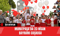 Muratpaşa’da 23 Nisan Bayramı Coşkusu
