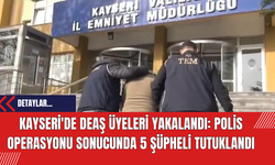 Kayseri'de DE*Ş Üyeleri Yakalandı: Polis Operasyonu Sonucunda 5 Şüpheli Tutuklandı