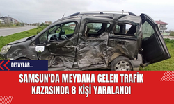 Samsun'da Meydana Gelen Trafik Kazasında 8 Kişi Yaralandı