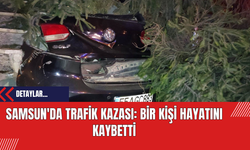 Samsun'da Trafik Kazası: Bir Kişi Hayatını Kaybetti