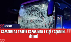 Samsun'da Trafik Kazasında 1 Kişi Yaşamını Yitirdi