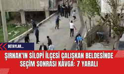Şırnak'ın Silopi İlçesi Çalışkan Beldesinde Seçim Sonrası Kavga: 7 Yaralı