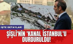 Şişli'nin 'Kanal İstanbul'u durduruldu!