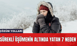 Sürekli üşümenin altında yatan 7 neden: Çözüm yolları