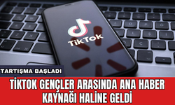 TikTok gençler arasında ana haber kaynağı haline geldi